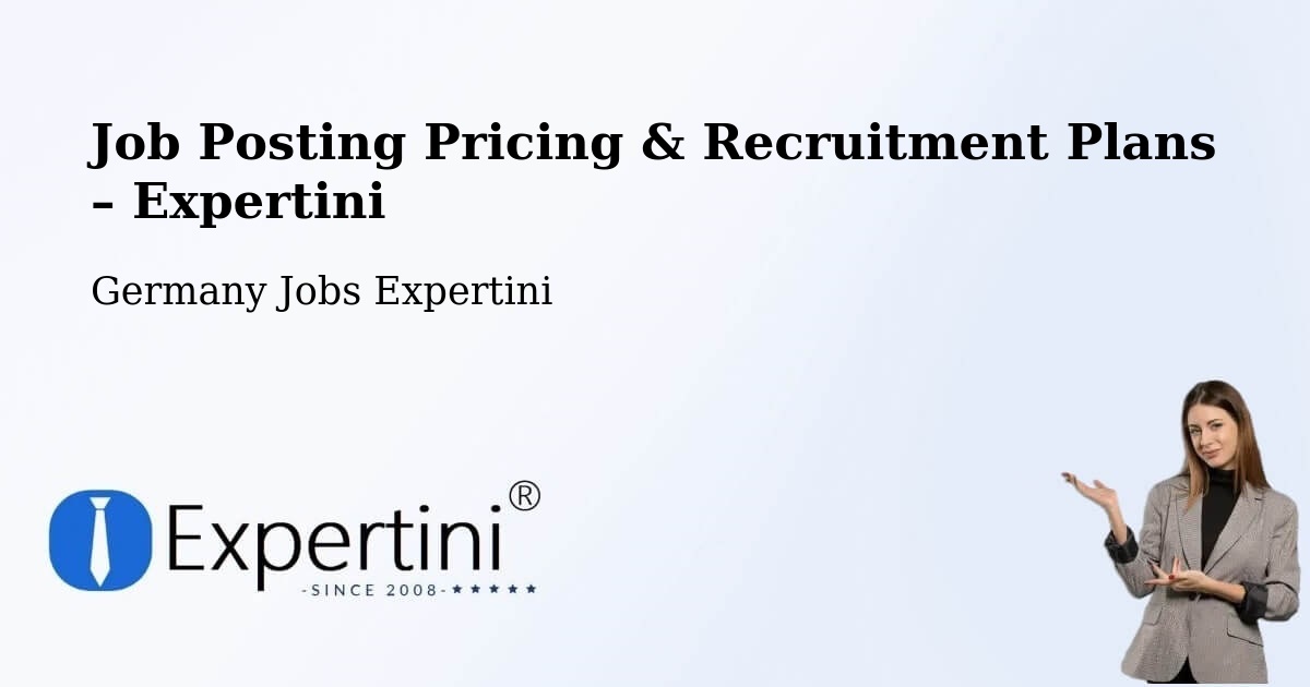Job Posting Pricing & Recruitment Plans – Timmaspe - Timmaspe, Germany Jobs Expertini